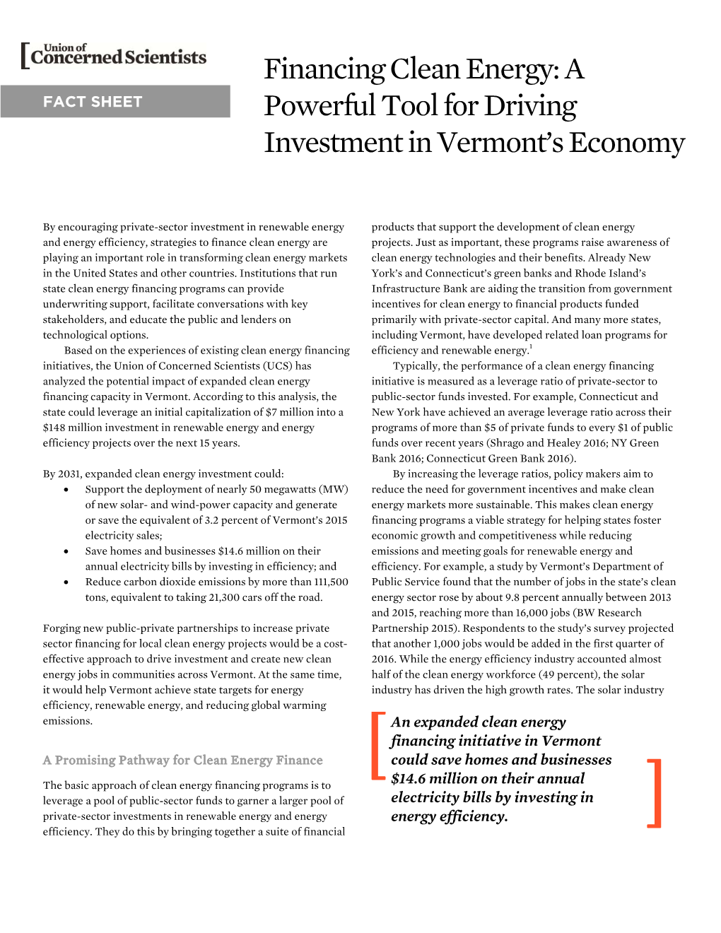 Financing Clean Energy: a FACT SHEET Powerful Tool for Driving Investment in Vermont’S Economy