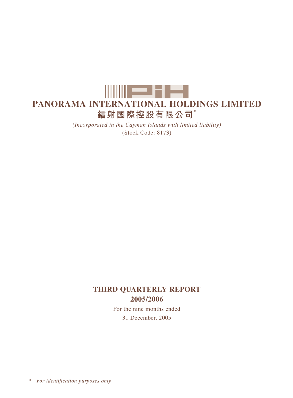 QUARTERLY REPORT 2005/2006 for the Nine Months Ended 31 December, 2005