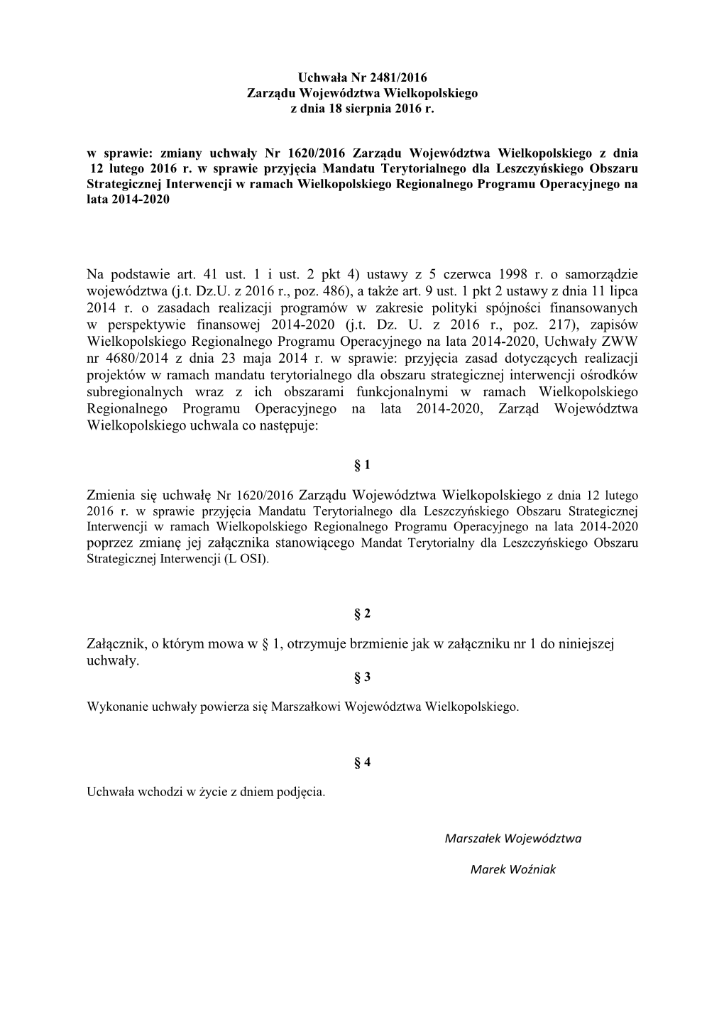 Na Podstawie Art. 41 Ust. 1 I Ust. 2 Pkt 4) Ustawy Z 5 Czerwca 1998 R. O Samorządzie Województwa (J.T