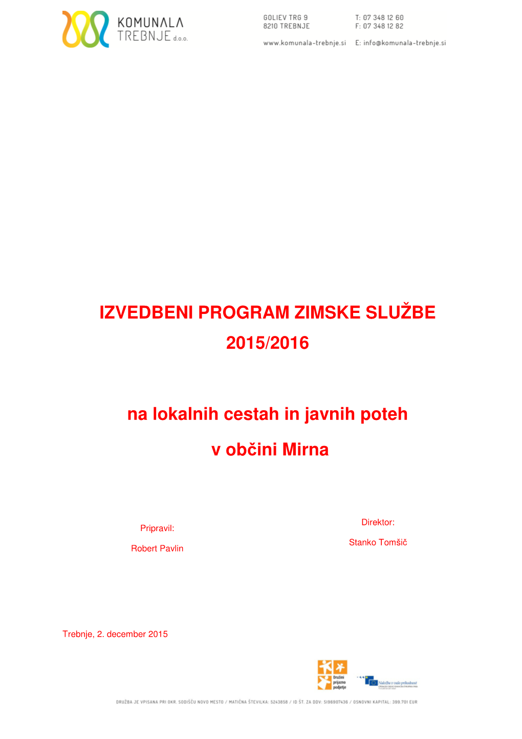 IZVEDBENI PROGRAM ZIMSKE SLUŽBE 2015/2016 Na Lokalnih