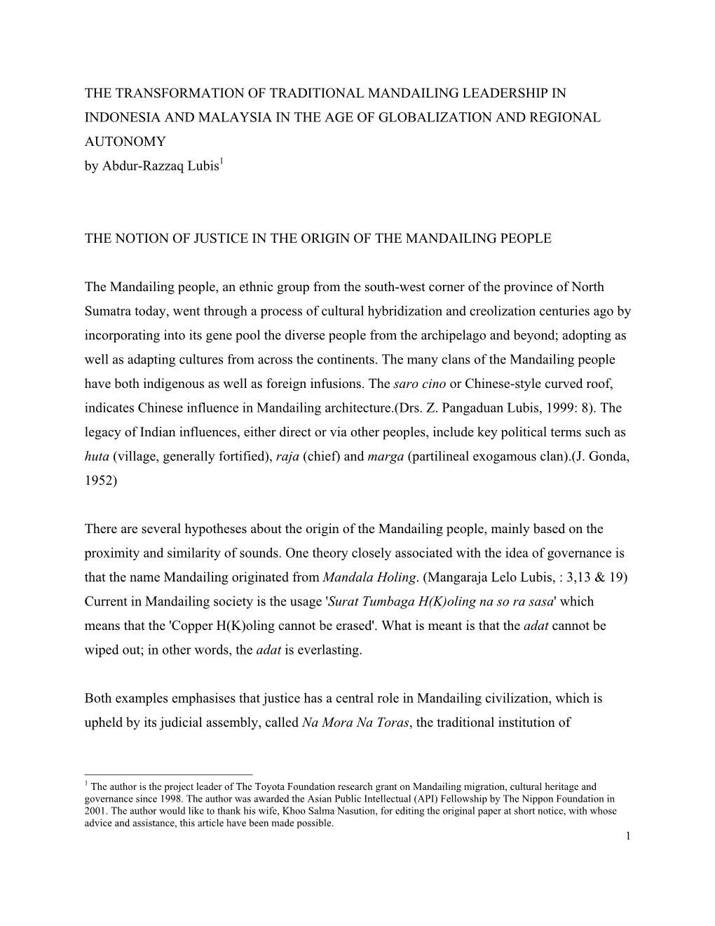 THE TRANSFORMATION of TRADITIONAL MANDAILING LEADERSHIP in INDONESIA and MALAYSIA in the AGE of GLOBALIZATION and REGIONAL AUTONOMY by Abdur-Razzaq Lubis1