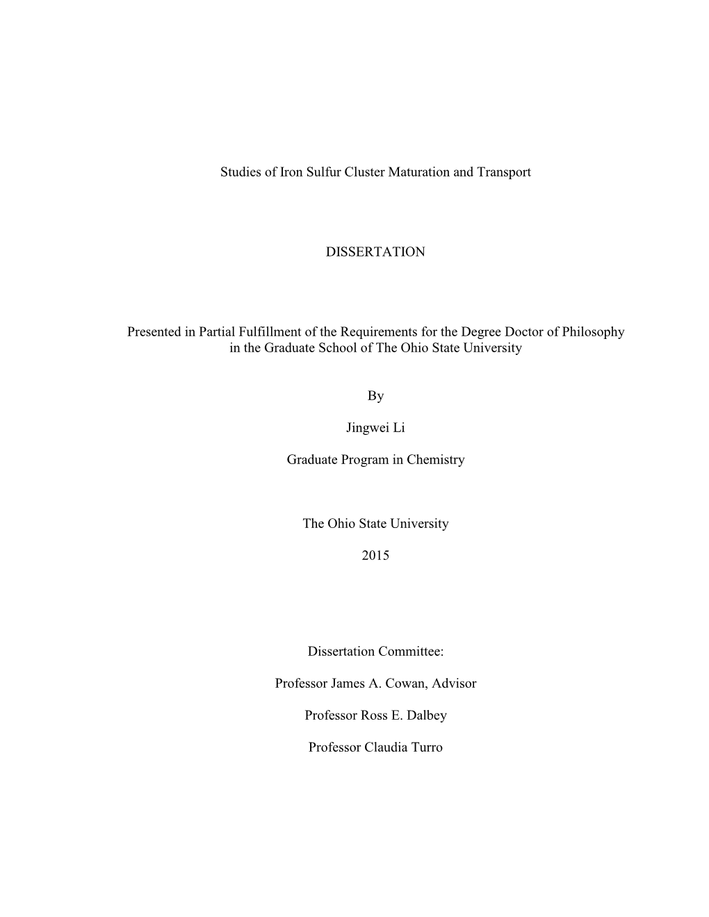 Studies of Iron Sulfur Cluster Maturation and Transport DISSERTATION Presented in Partial Fulfillment of the Requirements for Th