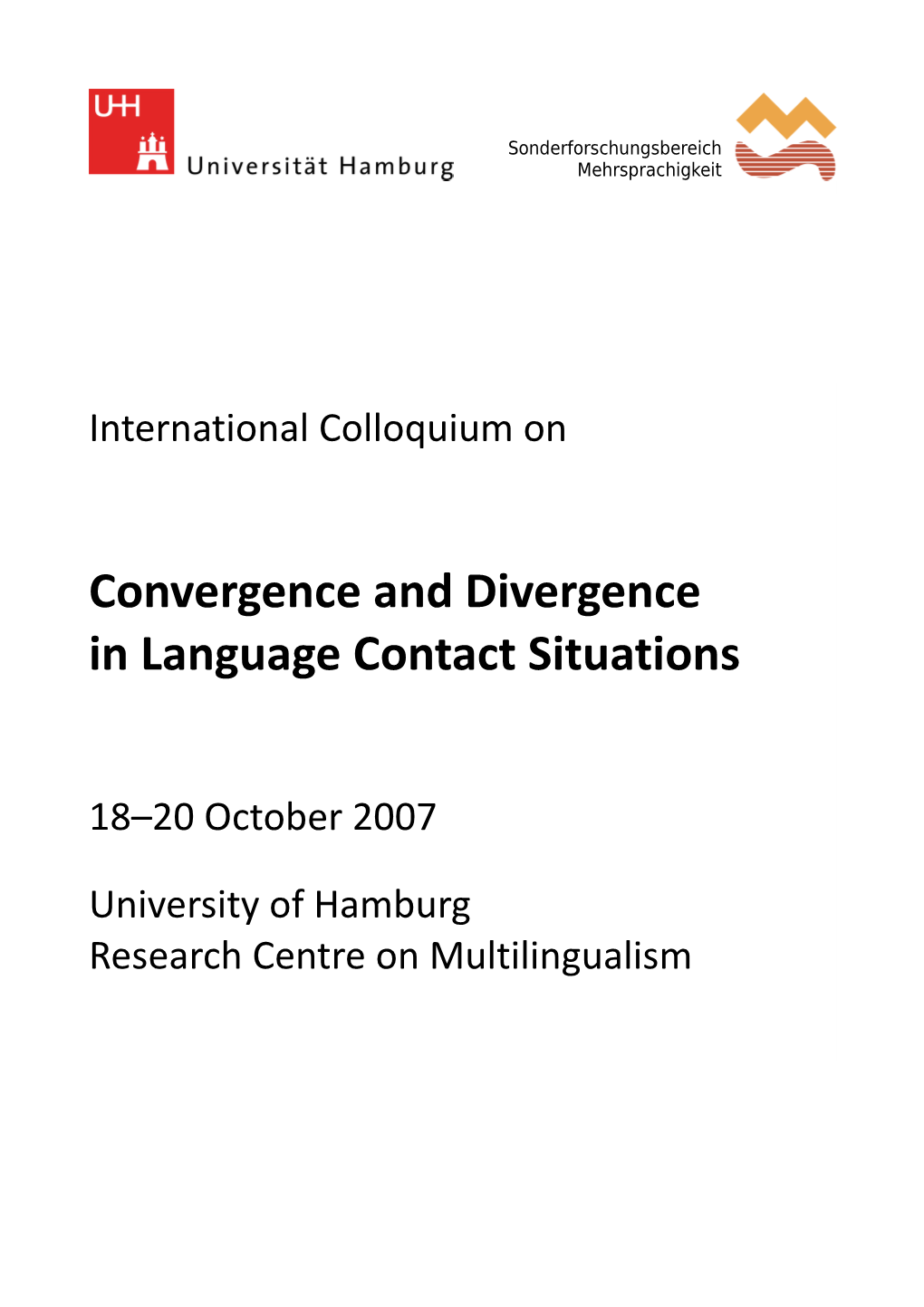 Convergence and Divergence in Language Contact Situations