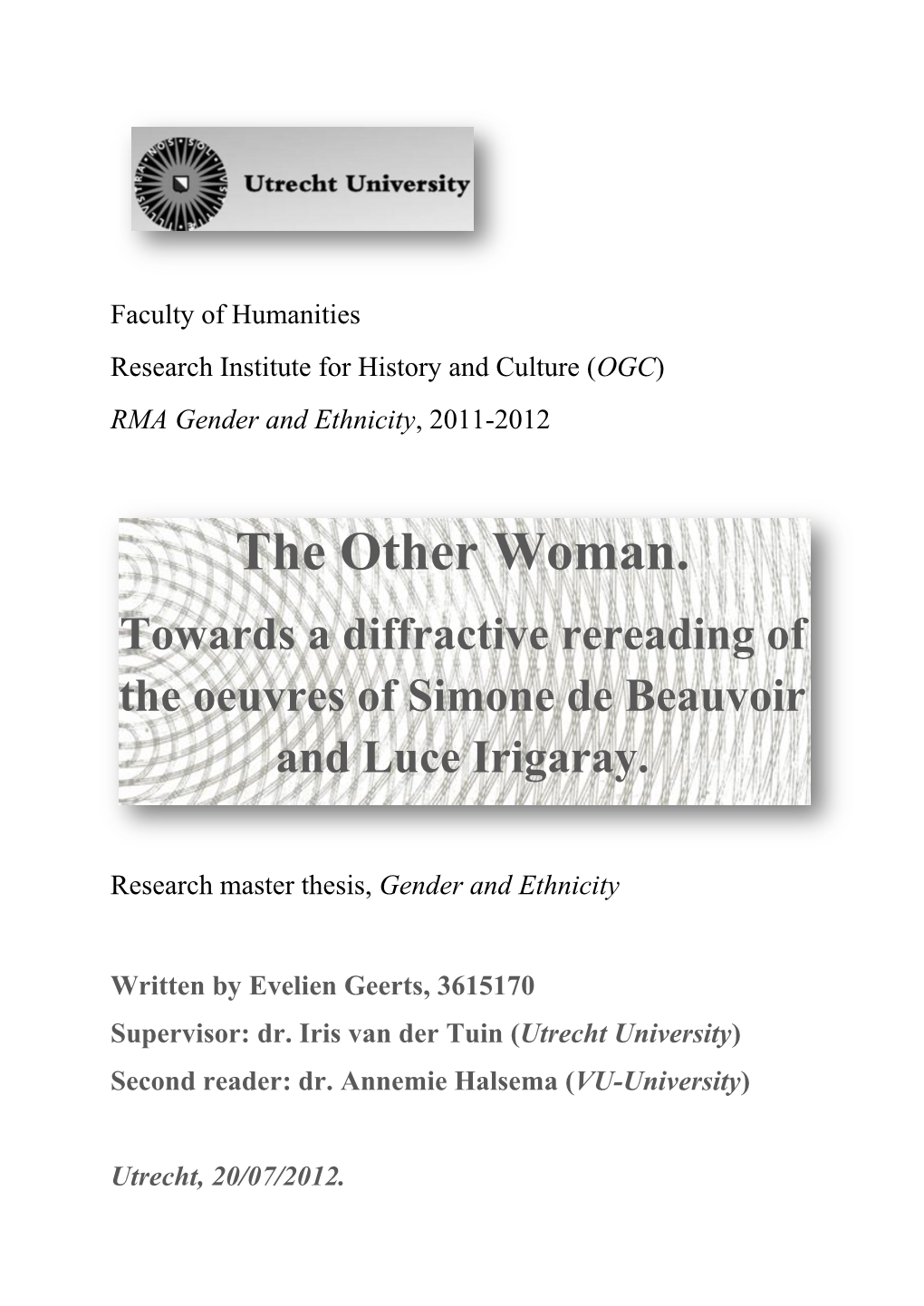 The Other Woman. Towards a Diffractive Rereading of the Oeuvres of Simone De Beauvoir and Luce Irigaray