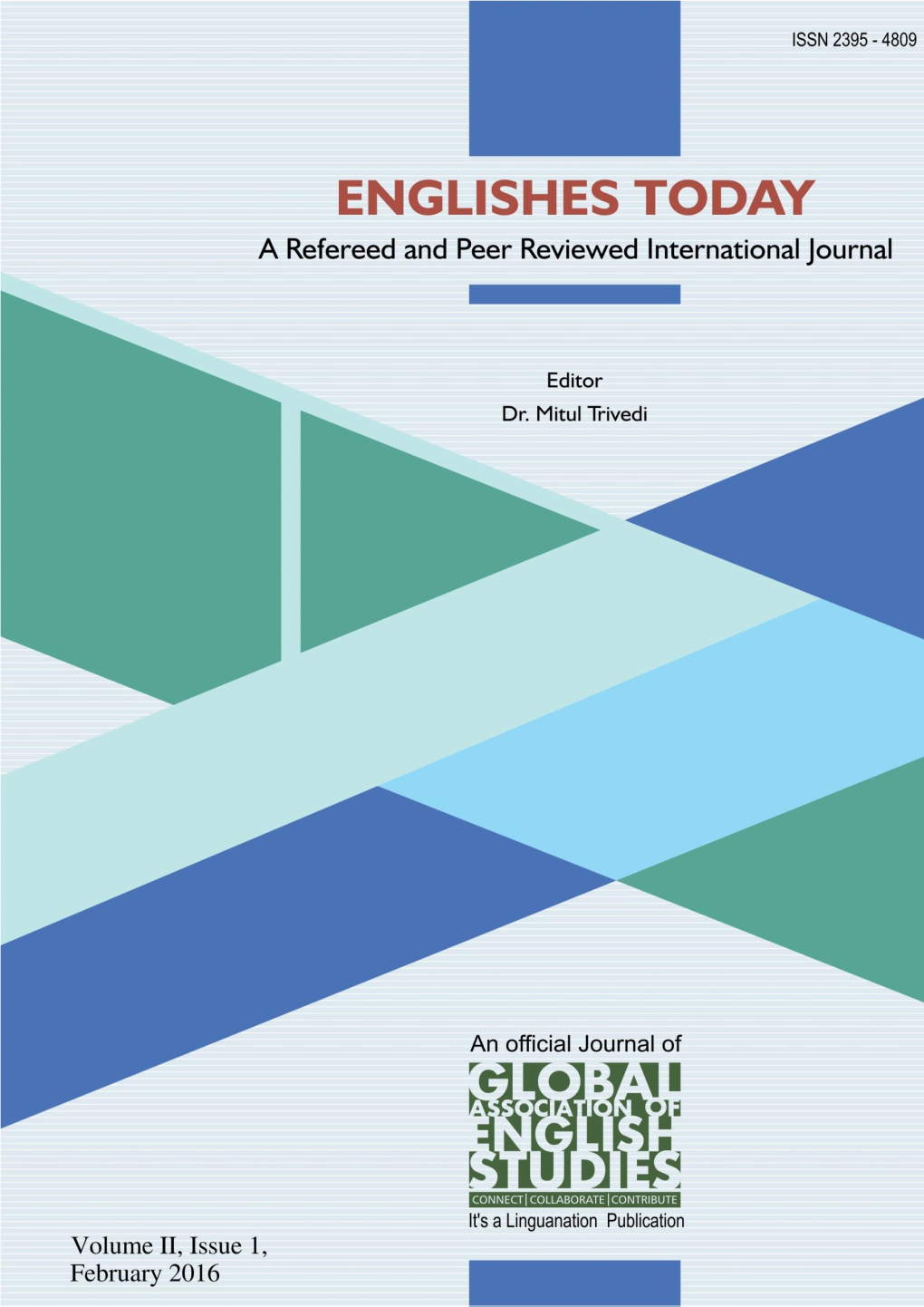 Englishes Today I February 2016 I Volume II, Issue I ISSN : 2395 4809