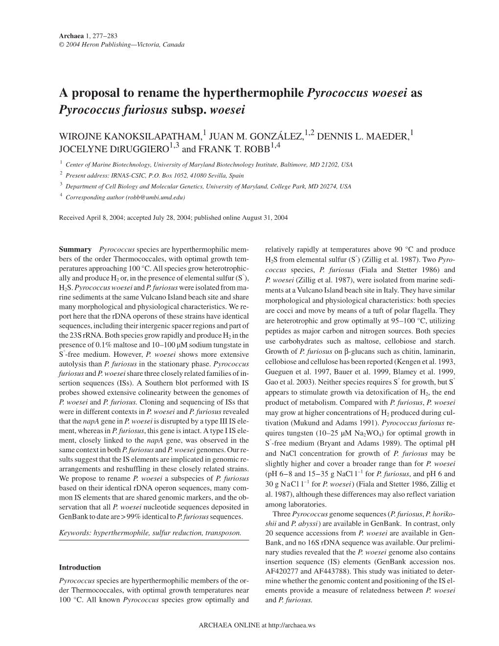 A Proposal to Rename the Hyperthermophile Pyrococcus Woesei As Pyrococcus Furiosus Subsp