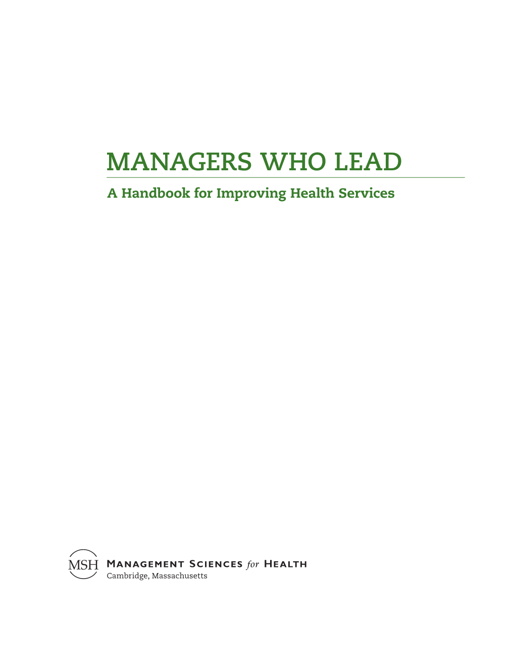 Managers Who Lead: a Handbook for Improving Health Services