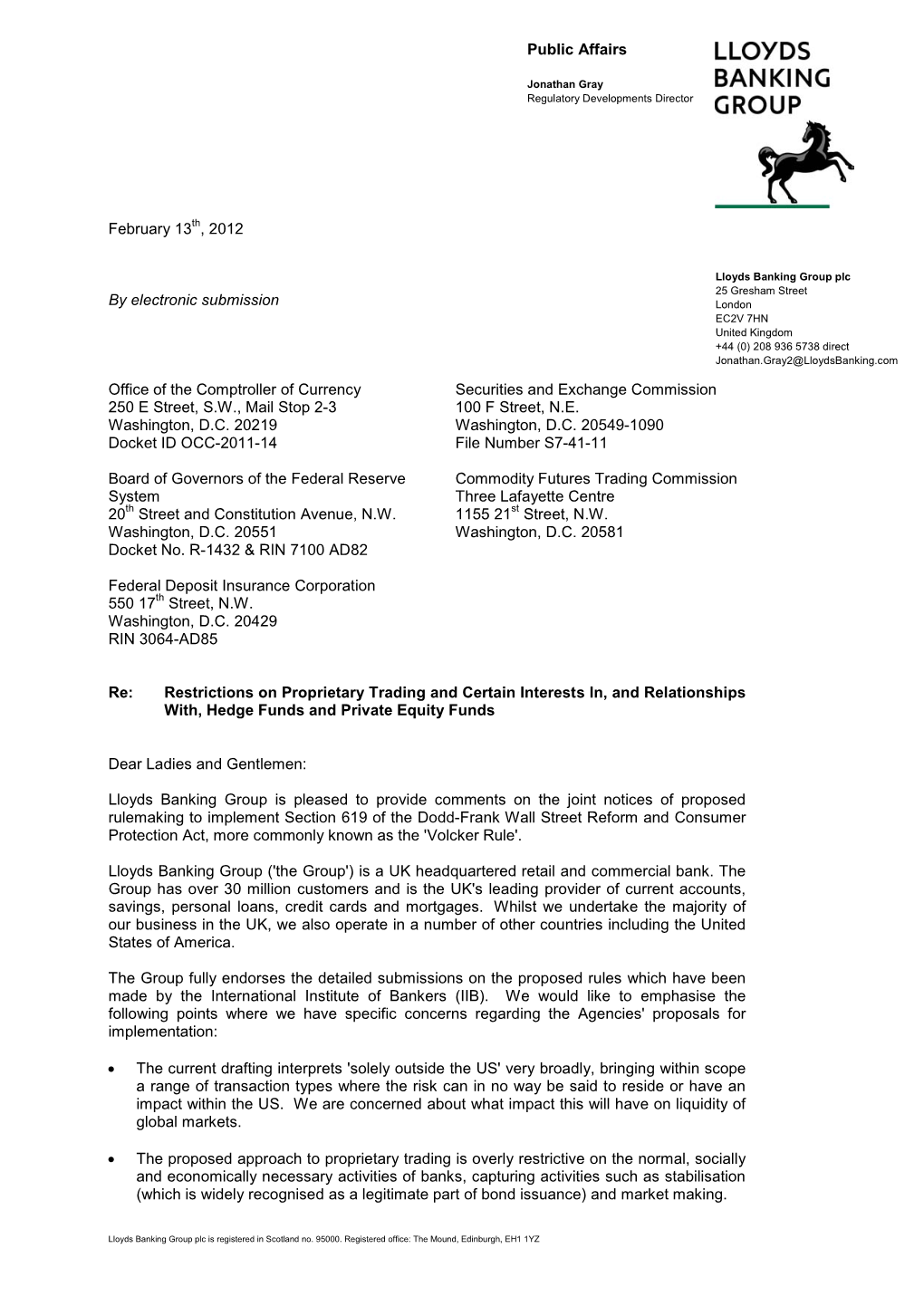 Lloyds Banking Group Plc 25 Gresham Street by Electronic Submission London EC2V 7HN United Kingdom +44 (0) 208 936 5738 Direct Jonathan.Gray2@Lloydsbanking.Com