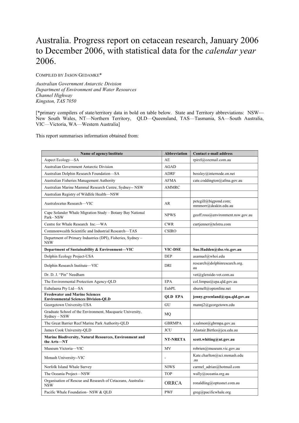 Australia. Progress Report on Cetacean Research, January 2006 to December 2006, with Statistical Data for the Calendar Year 2006