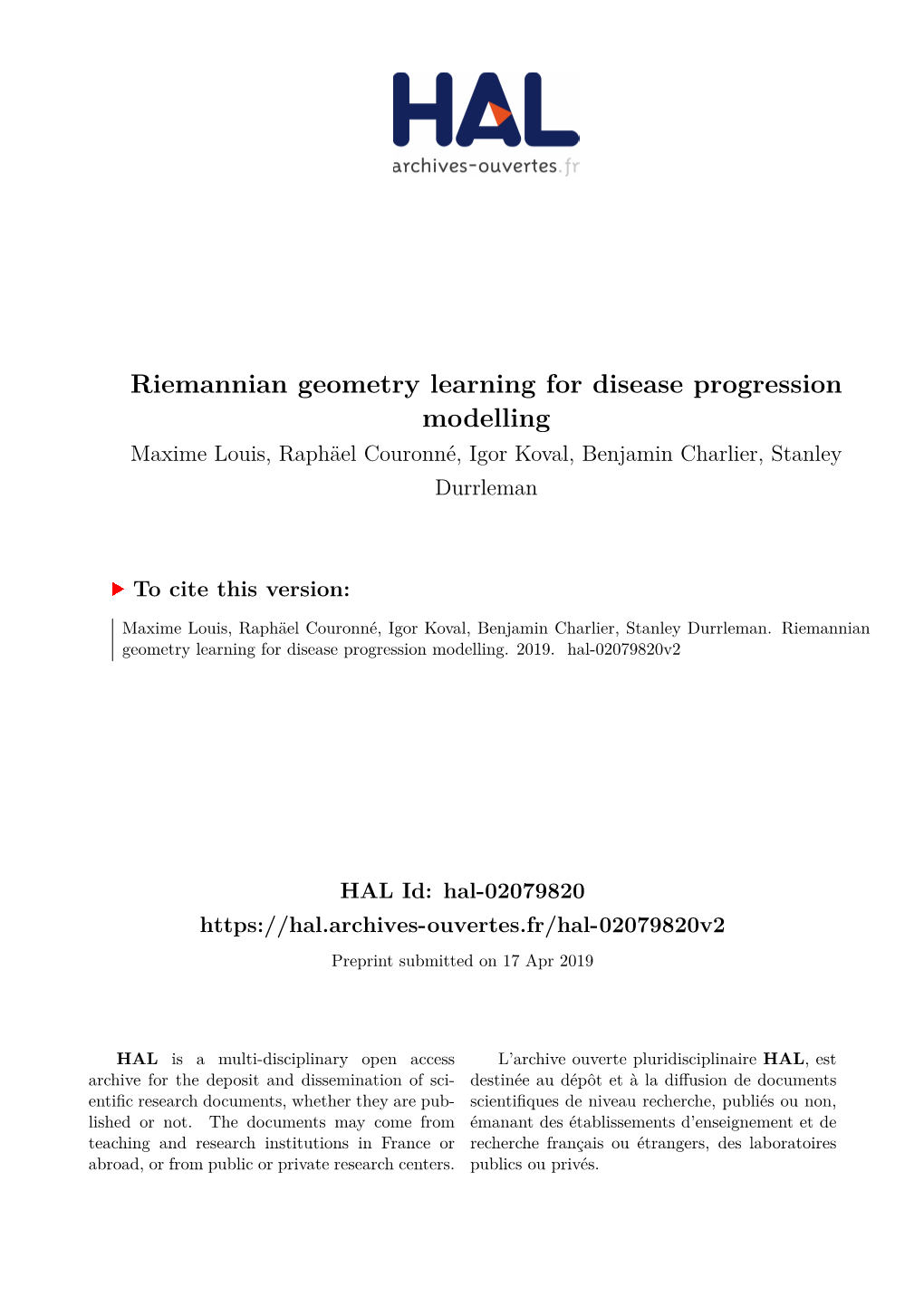 Riemannian Geometry Learning for Disease Progression Modelling Maxime Louis, Raphäel Couronné, Igor Koval, Benjamin Charlier, Stanley Durrleman