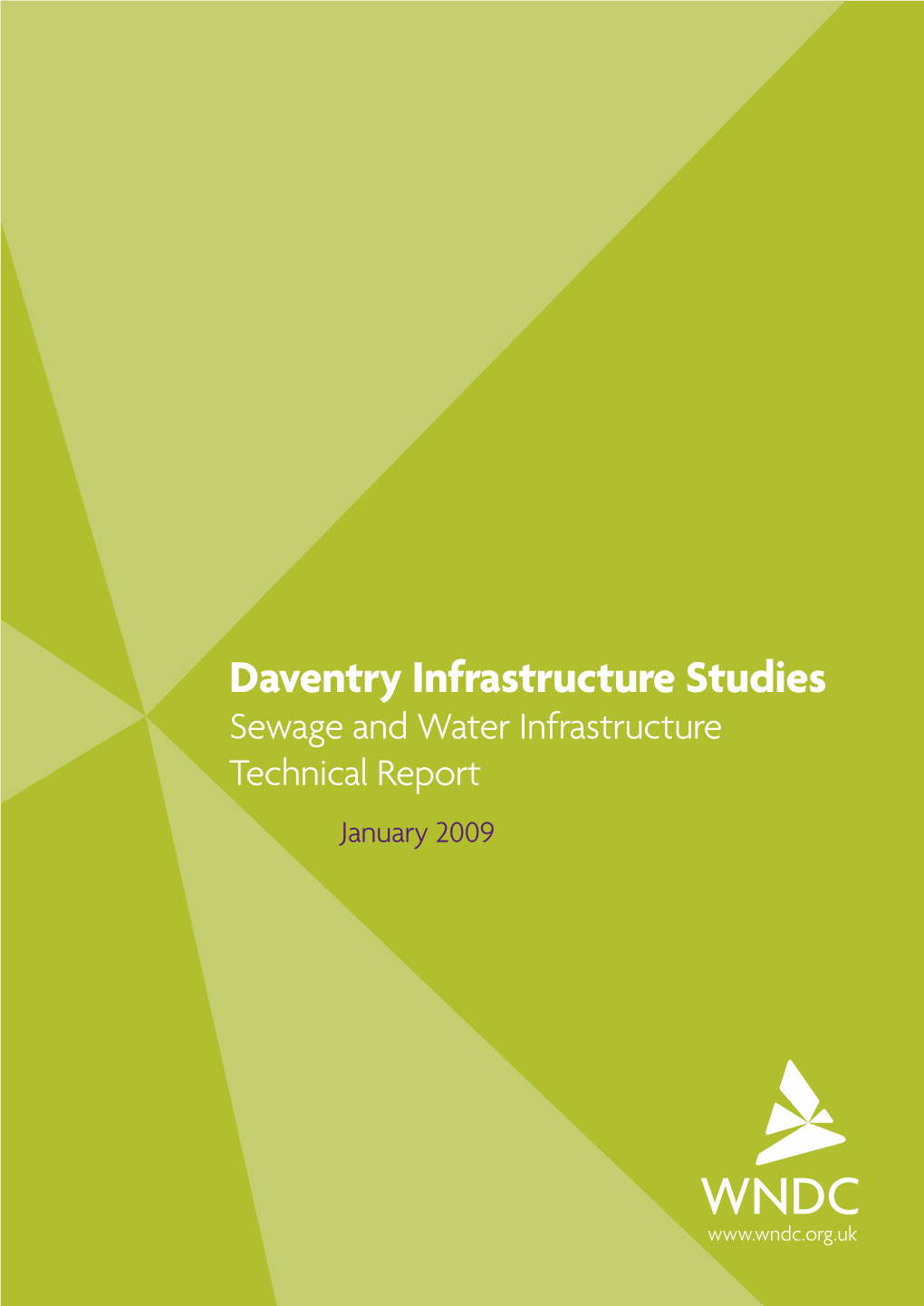 Daventry Infrastructure Studies Sewage and Water Infrastructure Technical Report January 2009