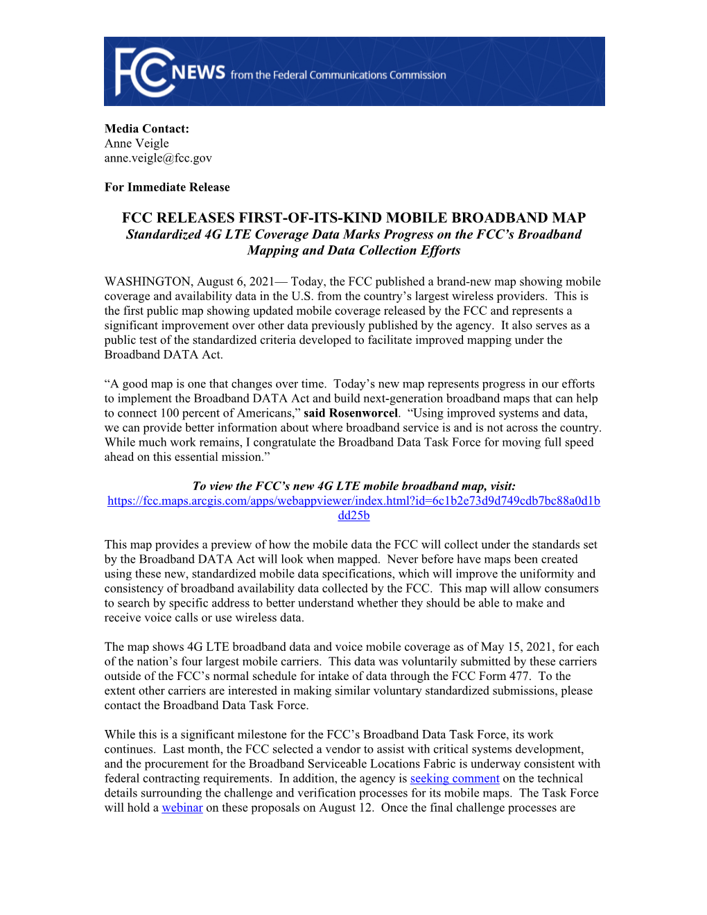 FCC RELEASES FIRST-OF-ITS-KIND MOBILE BROADBAND MAP Standardized 4G LTE Coverage Data Marks Progress on the FCC’S Broadband Mapping and Data Collection Efforts