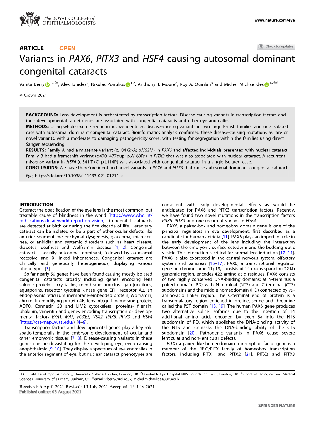 Variants in PAX6, PITX3 and HSF4 Causing Autosomal Dominant Congenital Cataracts ✉ ✉ Vanita Berry 1,2 , Alex Ionides2, Nikolas Pontikos 1,2, Anthony T