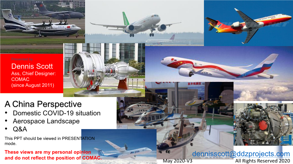 A China Perspective • Domestic COVID-19 Situation • Aerospace Landscape • Q&A This PPT Should Be Viewed in PRESENTATION Mode