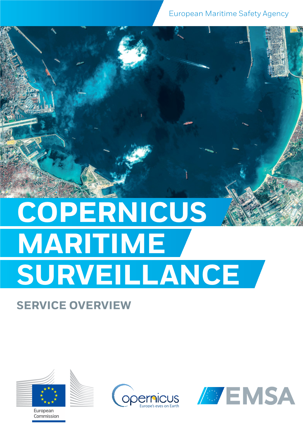 COPERNICUS MARITIME SURVEILLANCE SERVICE OVERVIEW Copernicus Maritime Surveillance Service