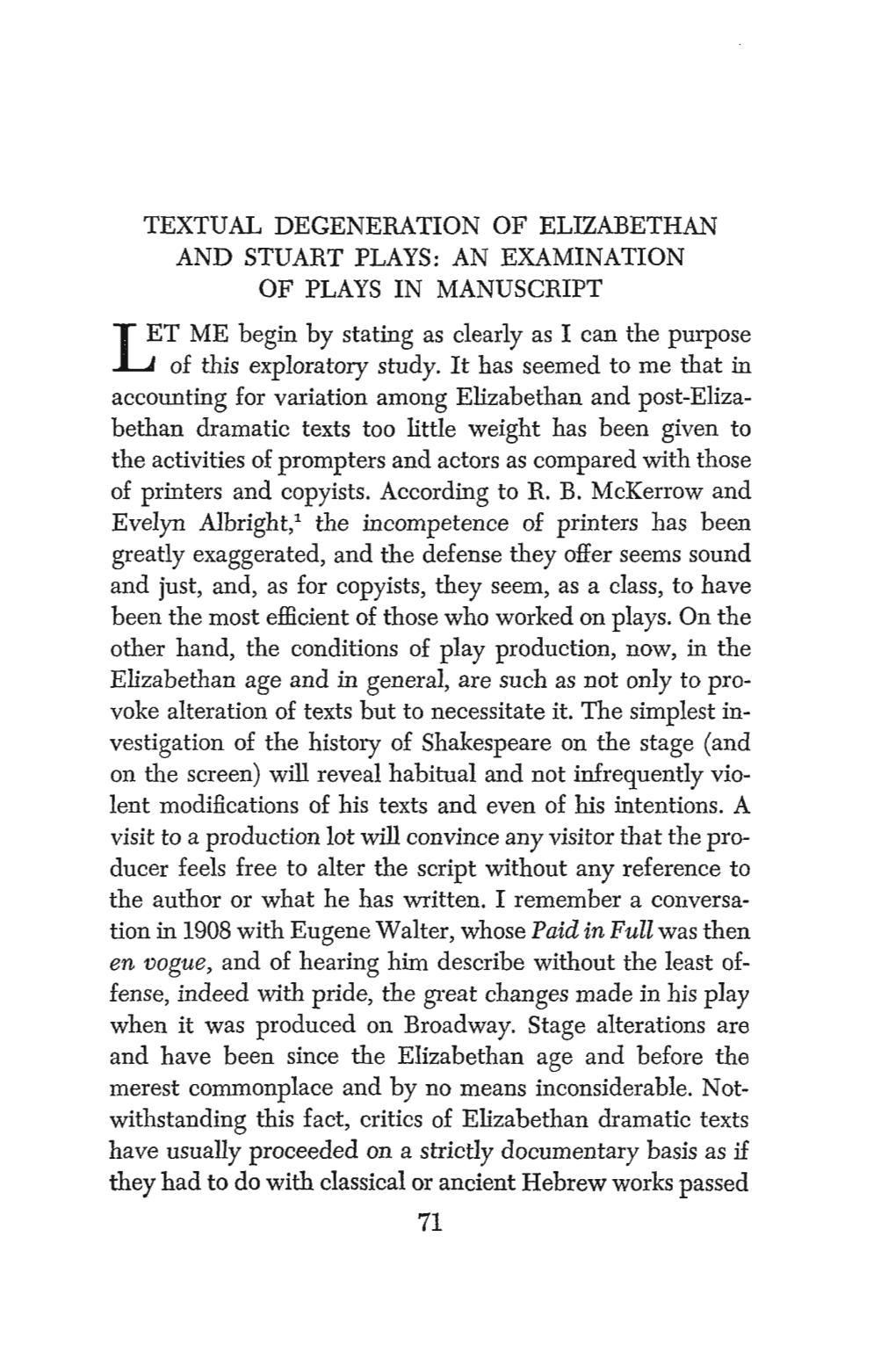 AN EXAMINATION of PLAYS in MANUSCRIPT ET ME Begin by Stating As Clearly As I Can the Purpose L.4 of This Exploratory Study