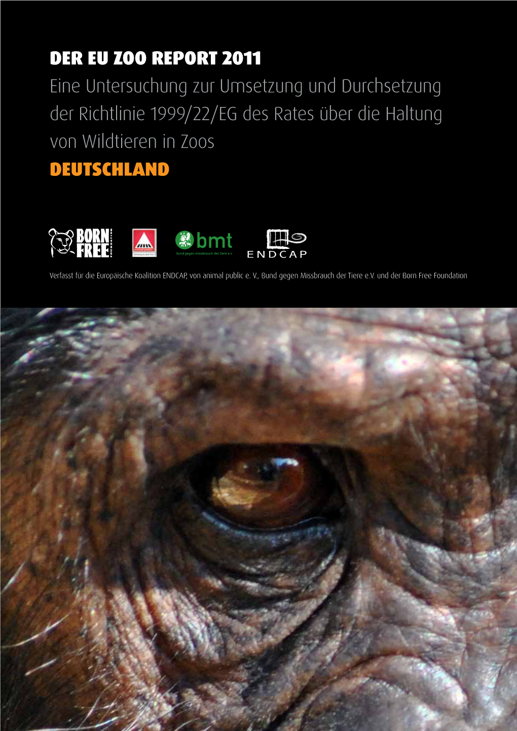 DER EU ZOO REPORT 2011 Eine Untersuchung Zur Umsetzung Und Durchsetzung Der Richtlinie 1999/22/EG Des Rates Über Die Haltung Von Wildtieren in Zoos DEUTSCHLAND