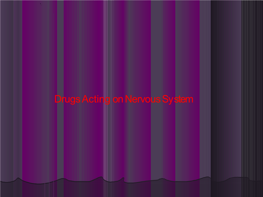 Drugs Acting on Nervous System