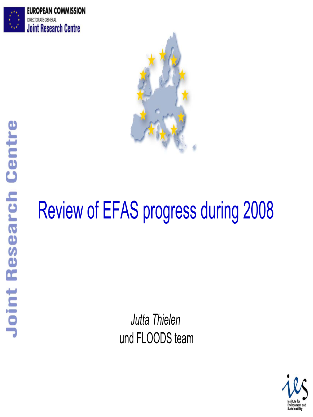 Review of EFAS Progress During 2008