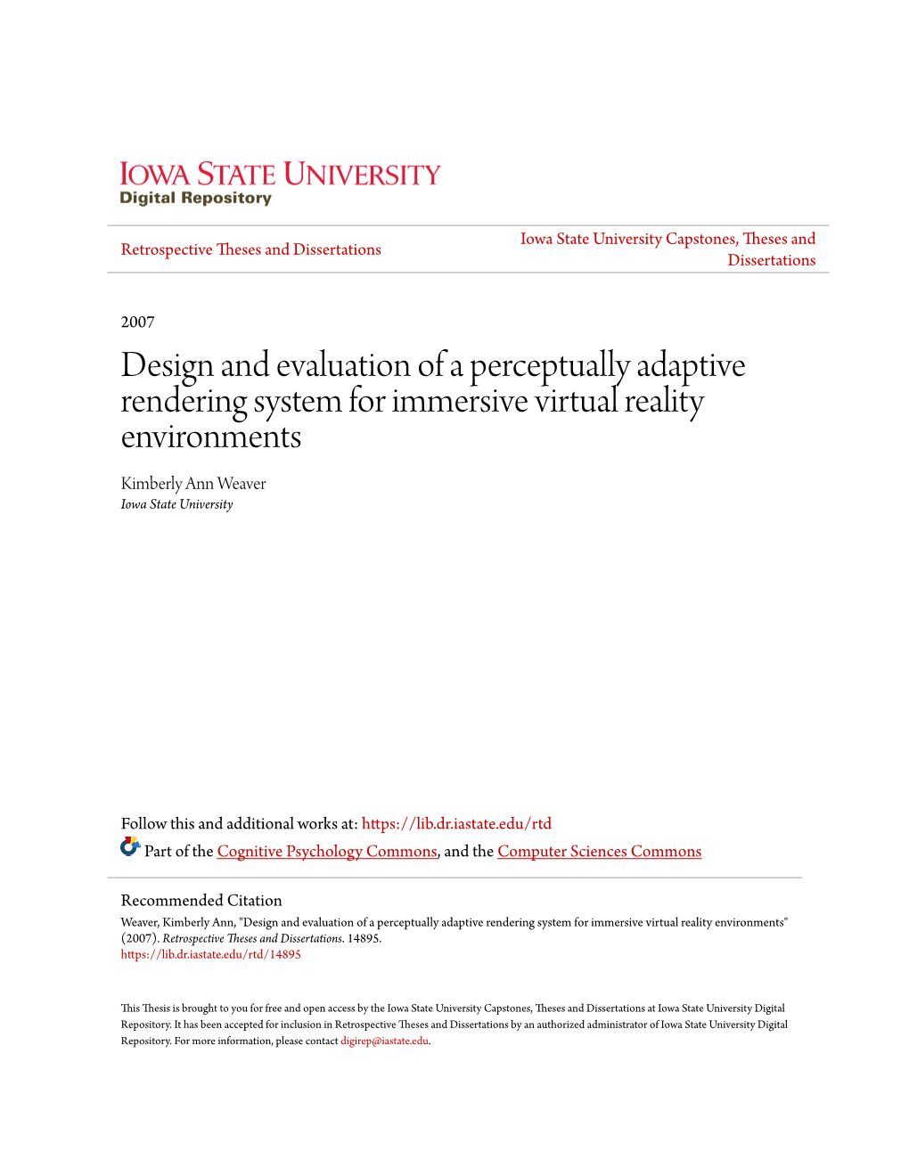 Design and Evaluation of a Perceptually Adaptive Rendering System for Immersive Virtual Reality Environments Kimberly Ann Weaver Iowa State University