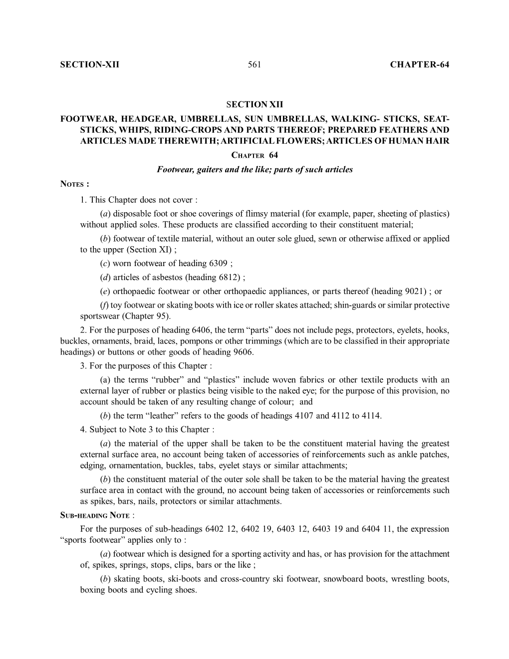 Section-Xii 561 Chapter-64 Section Xii Footwear, Headgear, Umbrellas, Sun Umbrellas, Walking- Sticks, Seat- Sticks, Whips, Ridin