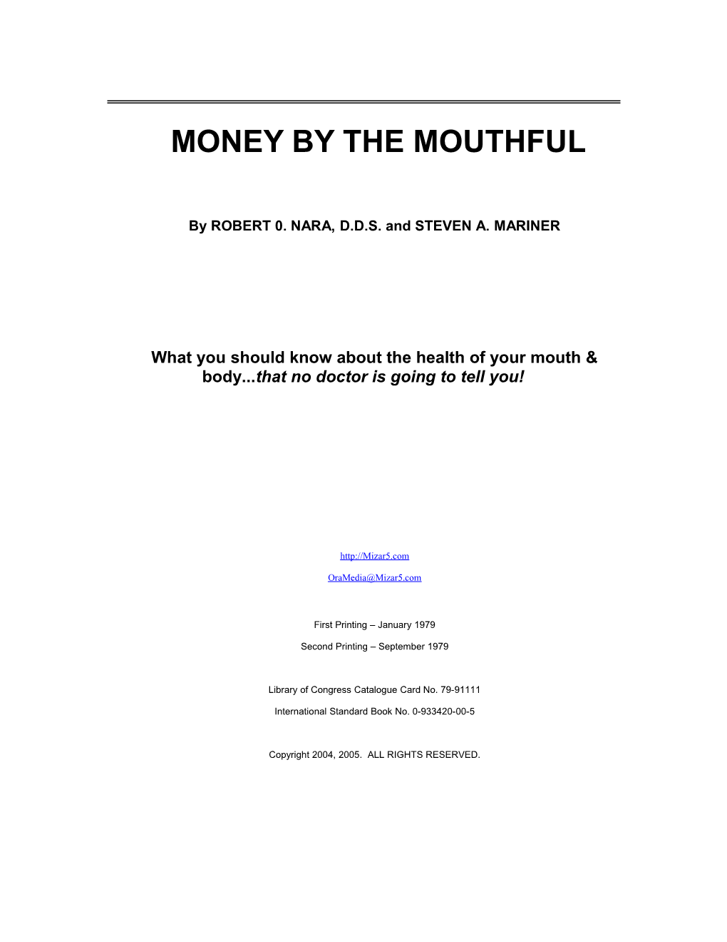 Money by the Mouthful