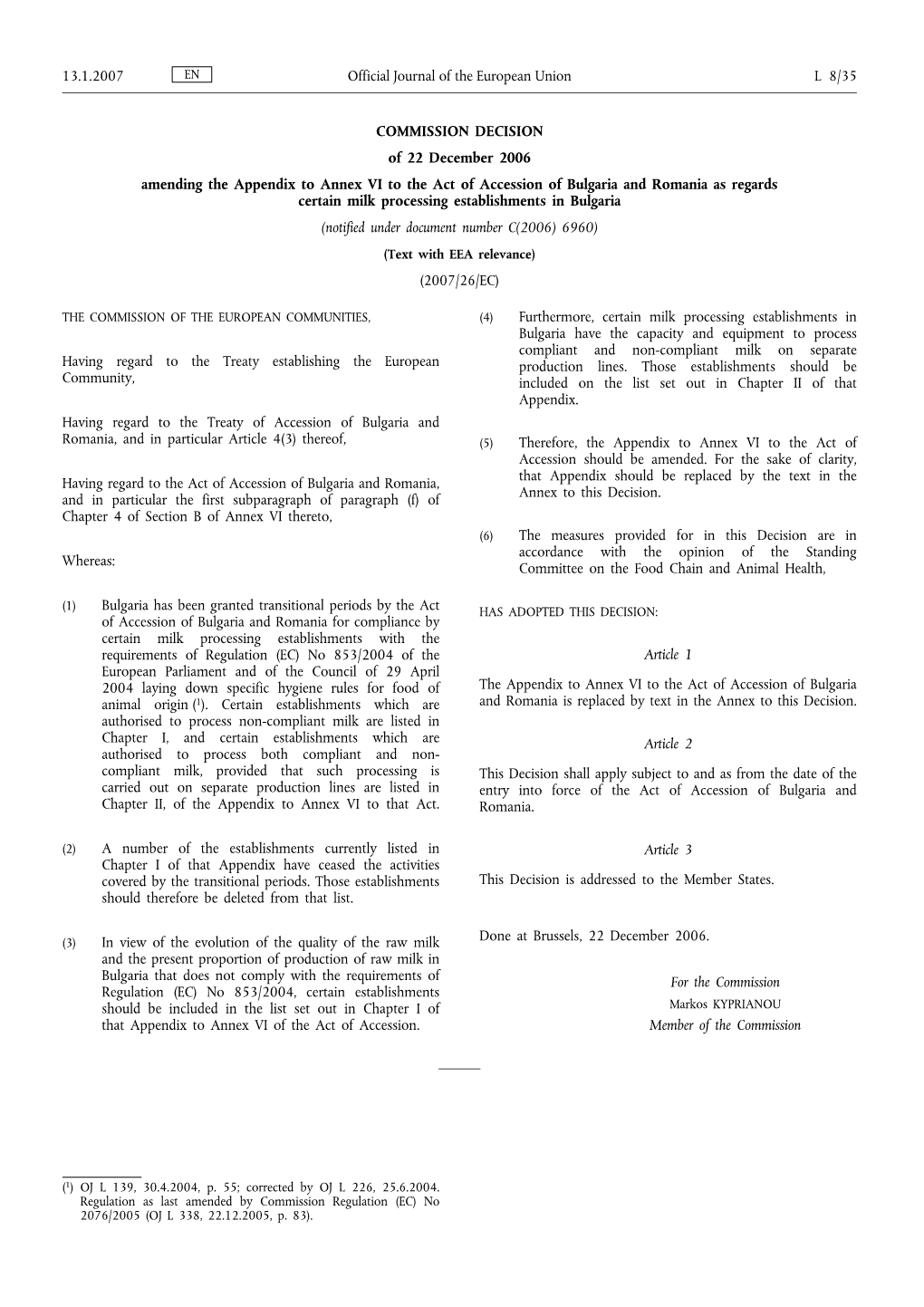 COMMISSION DECISION of 22 December 2006