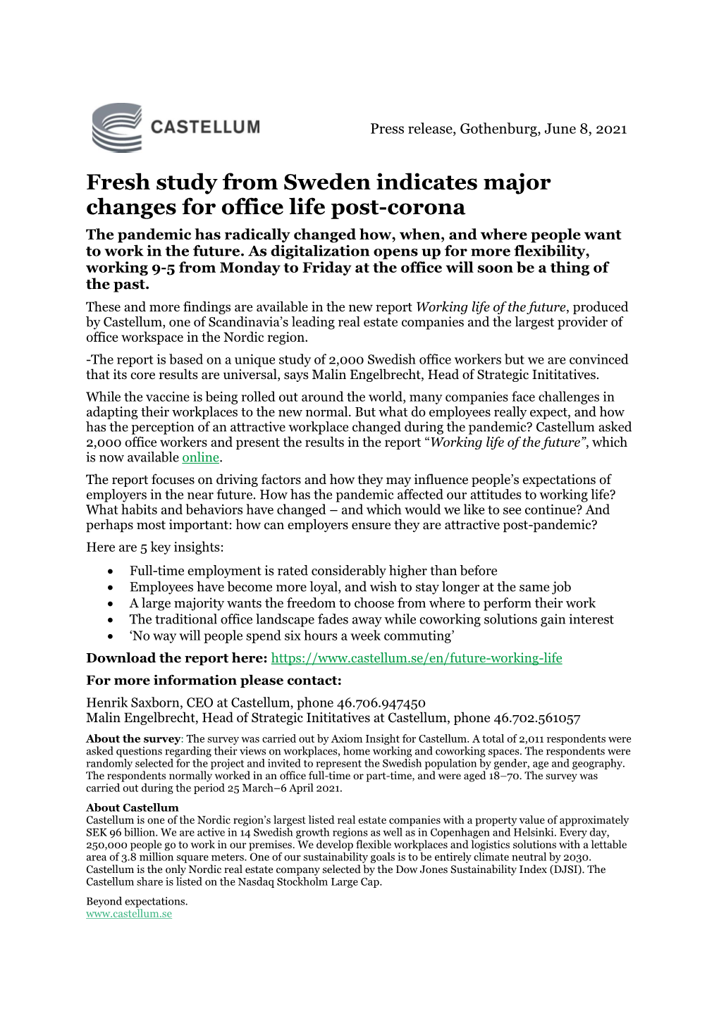 Fresh Study from Sweden Indicates Major Changes for Office Life Post-Corona the Pandemic Has Radically Changed How, When, and Where People Want to Work in the Future