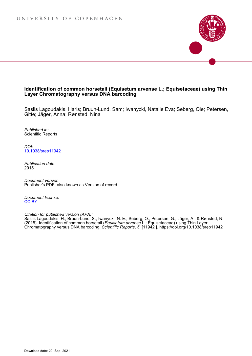 Identification of Common Horsetail (Equisetum Arvense L.; Equisetaceae) Using Thin Layer Chromatography Versus DNA Barcoding