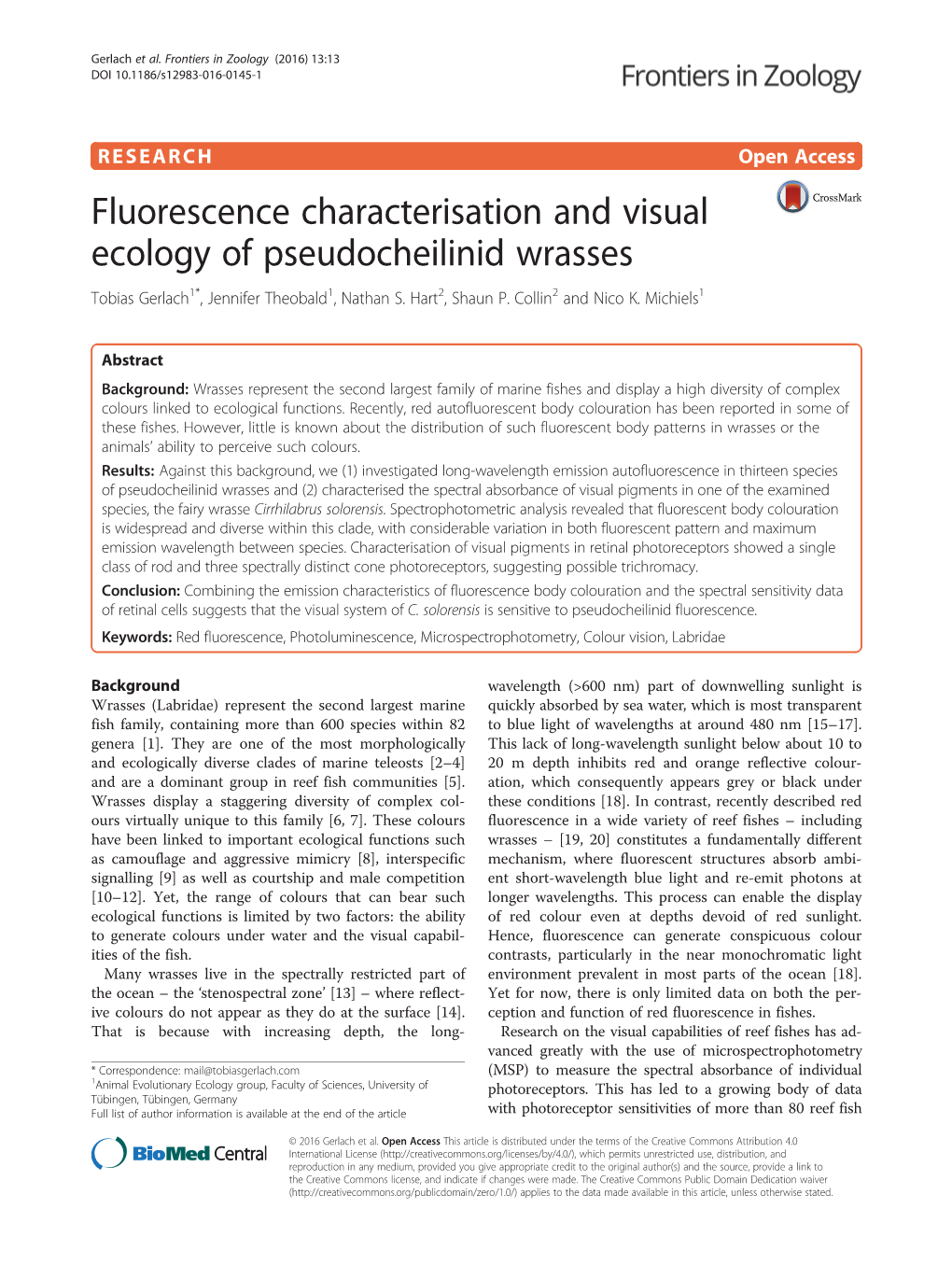 Fluorescence Characterisation and Visual Ecology of Pseudocheilinid Wrasses Tobias Gerlach1*, Jennifer Theobald1, Nathan S