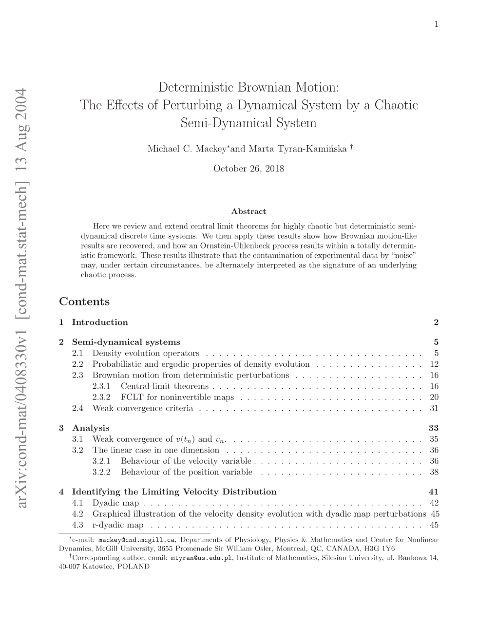 Deterministic Brownian Motion: the Effects of Perturbing a Dynamical