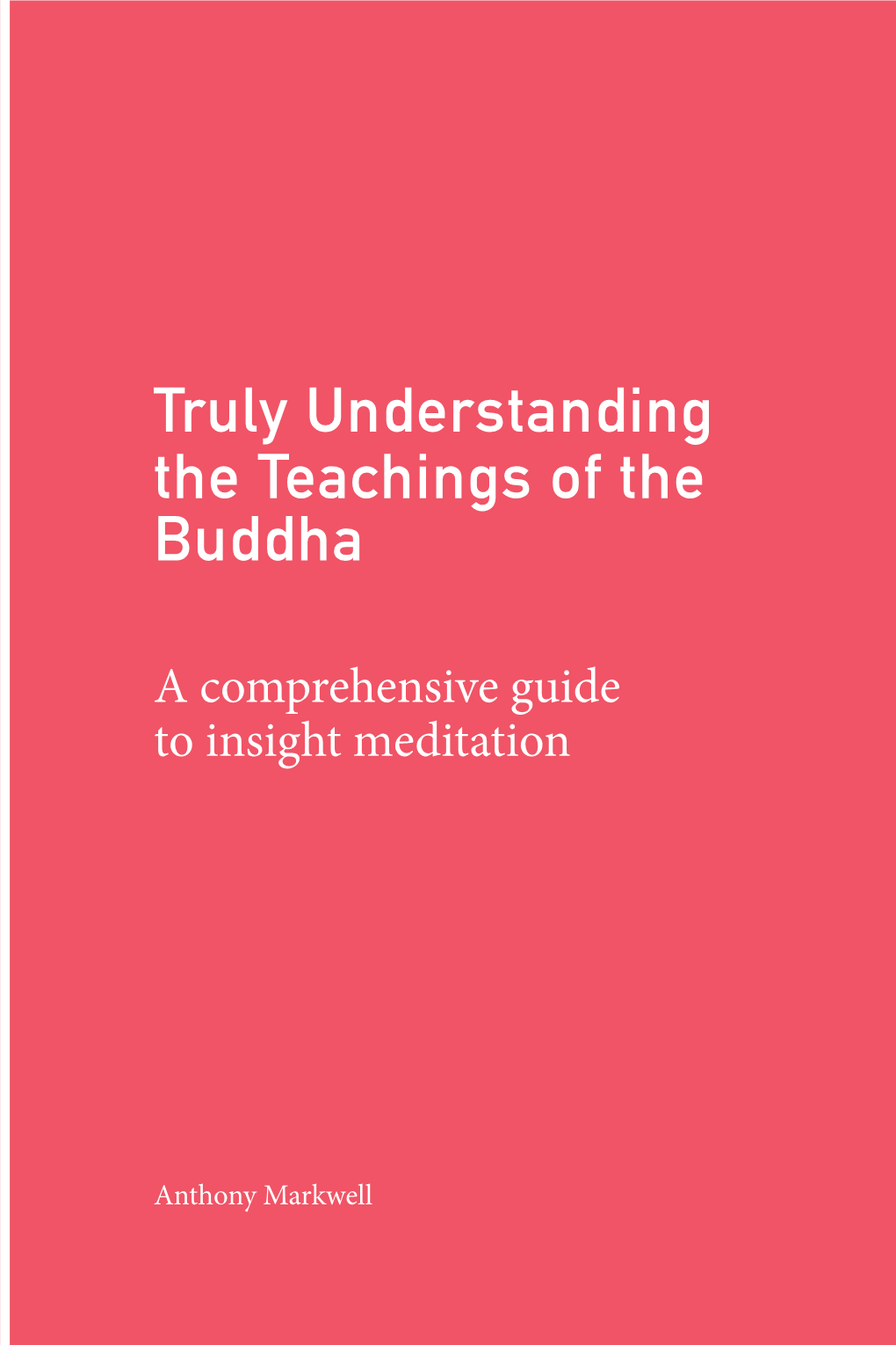 Truly Understanding the Teachings of the Buddha