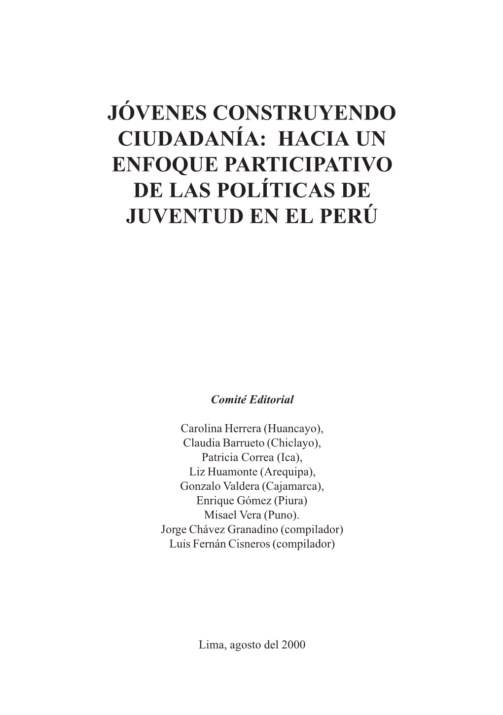 Jóvenes Construyendo Ciudadanía: Hacia Un Enfoque Participativo De Las Políticas De Juventud En El Perú