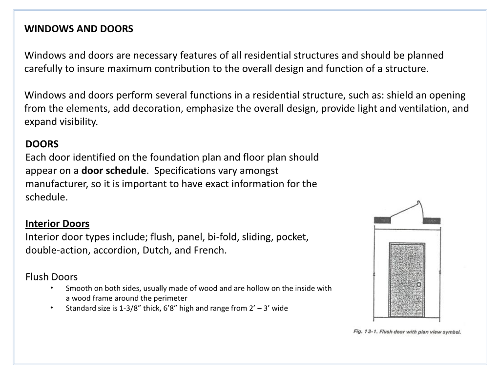 WINDOWS and DOORS Windows and Doors Are Necessary Features of All Residential Structures and Should Be Planned Carefully to Insu