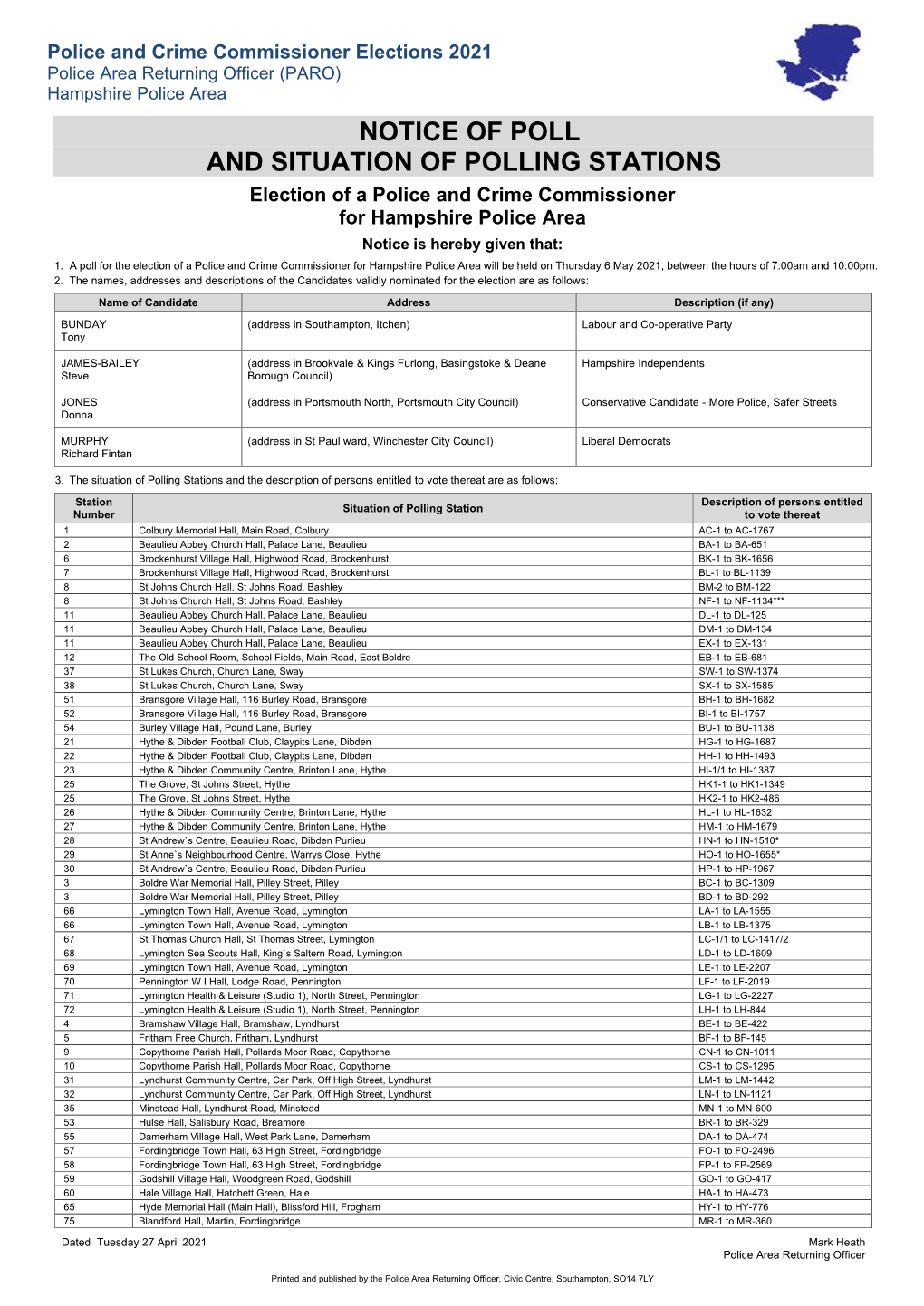 NOTICE of POLL and SITUATION of POLLING STATIONS Election of a Police and Crime Commissioner for Hampshire Police Area Notice Is Hereby Given That: 1