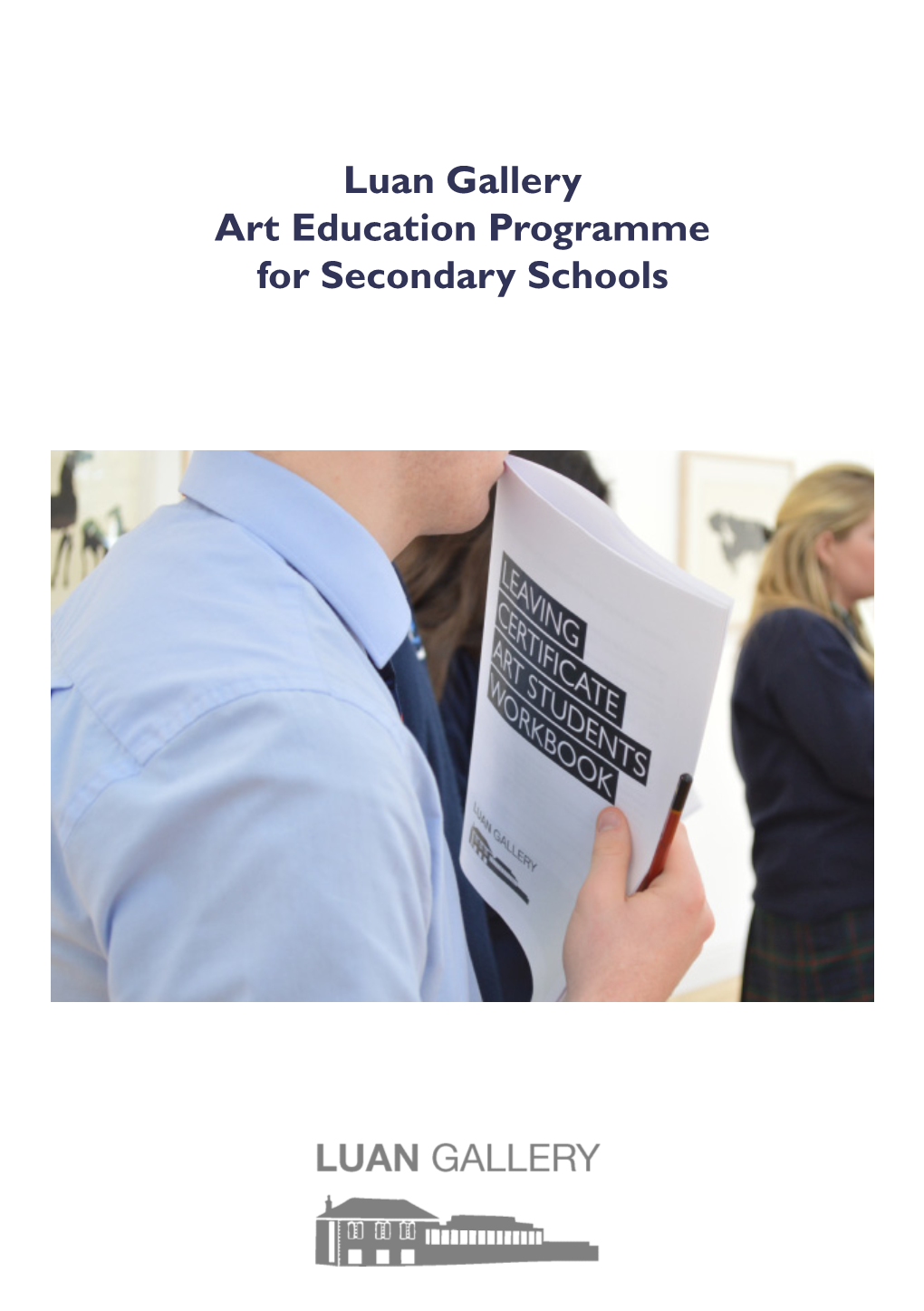 Luan Gallery Art Education Programme for Secondary Schools Encourages Critical Thinking