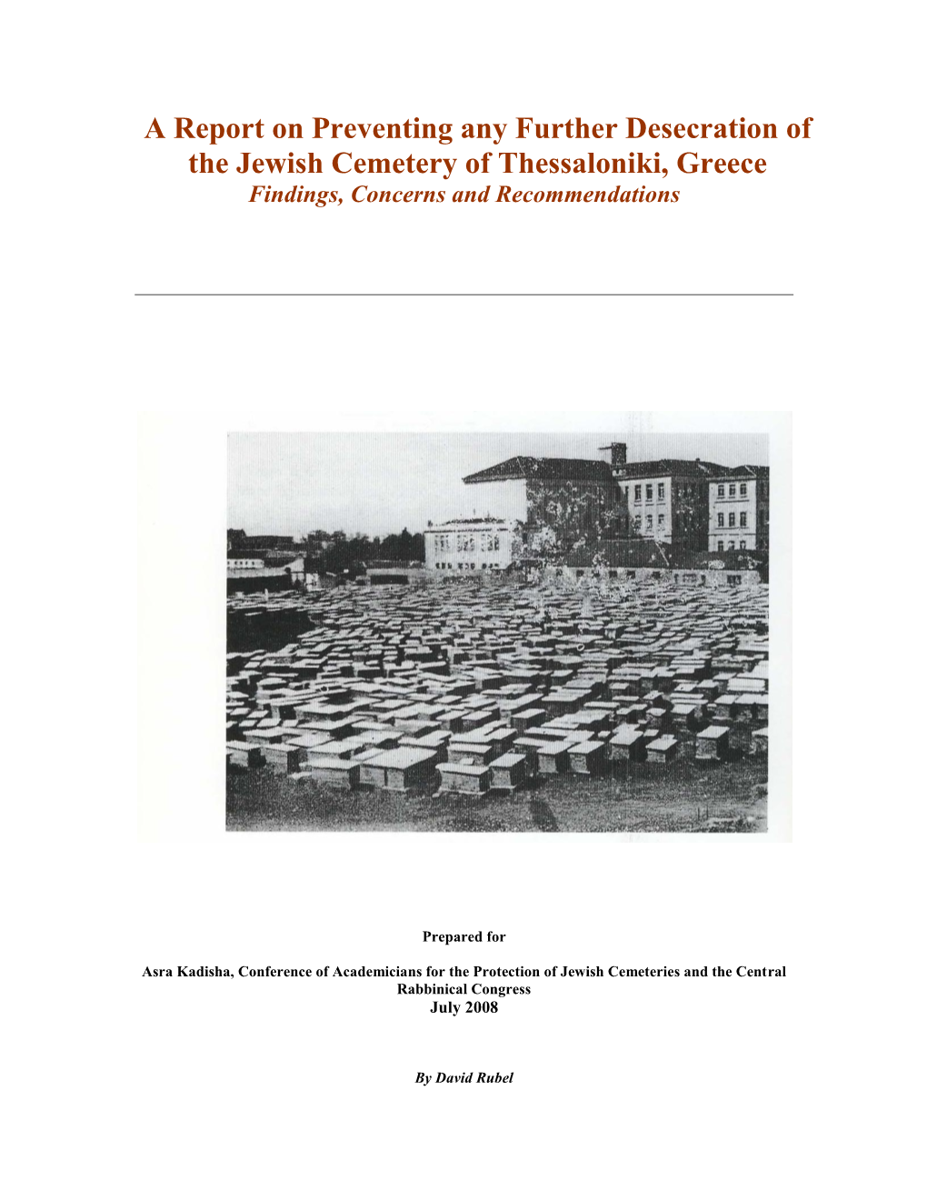 A Report on Preventing Any Further Desecration of the Jewish Cemetery of Thessaloniki, Greece Findings, Concerns and Recommendations