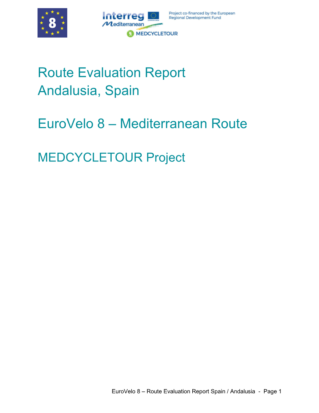 Route Evaluation Report Andalusia, Spain Eurovelo 8 – Mediterranean