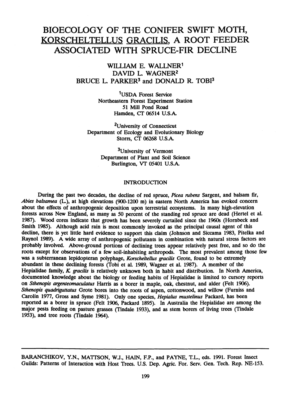 Korscheltellus Gracilis, a Root Feeder Associated with Spruce-Fir Decline William E