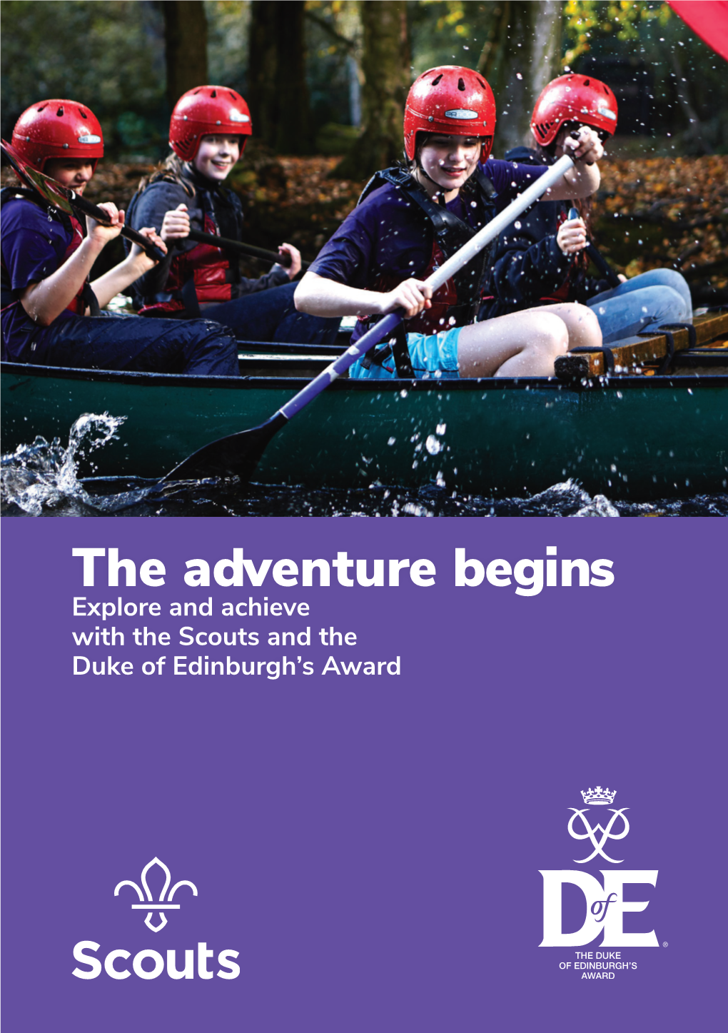 The Adventure Begins Explore and Achieve with the Scouts and the Duke of Edinburgh’S Award