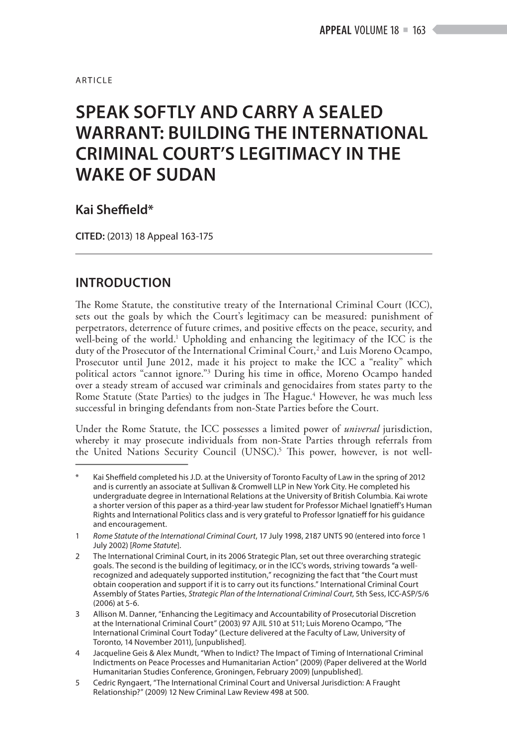 Speak Softly and Carry a Sealed Warrant: Building the International Criminal Court’S Legitimacy in the Wake of Sudan