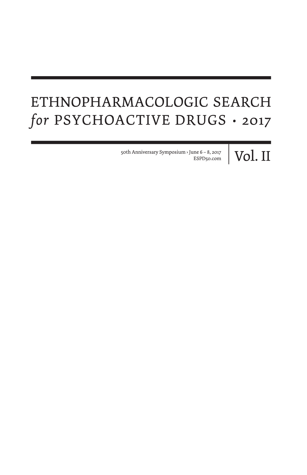 Vol. II ETHNOPHARMACOLOGIC SEARCH for PSYCHOACTIVE