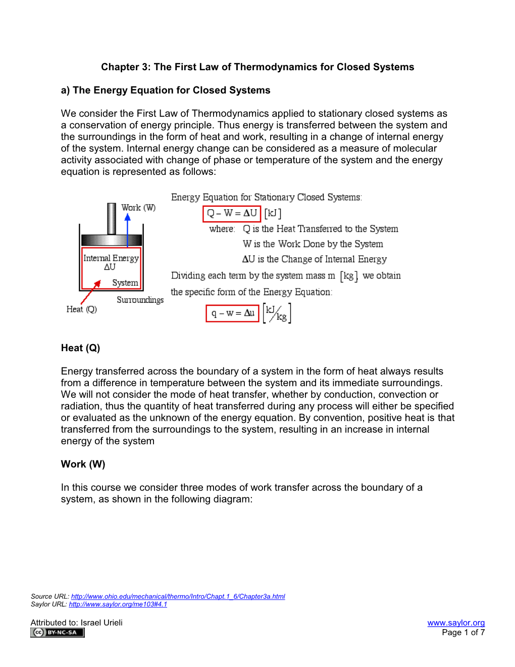 The First Law of Thermodynamics for Closed Systems A) the Energy