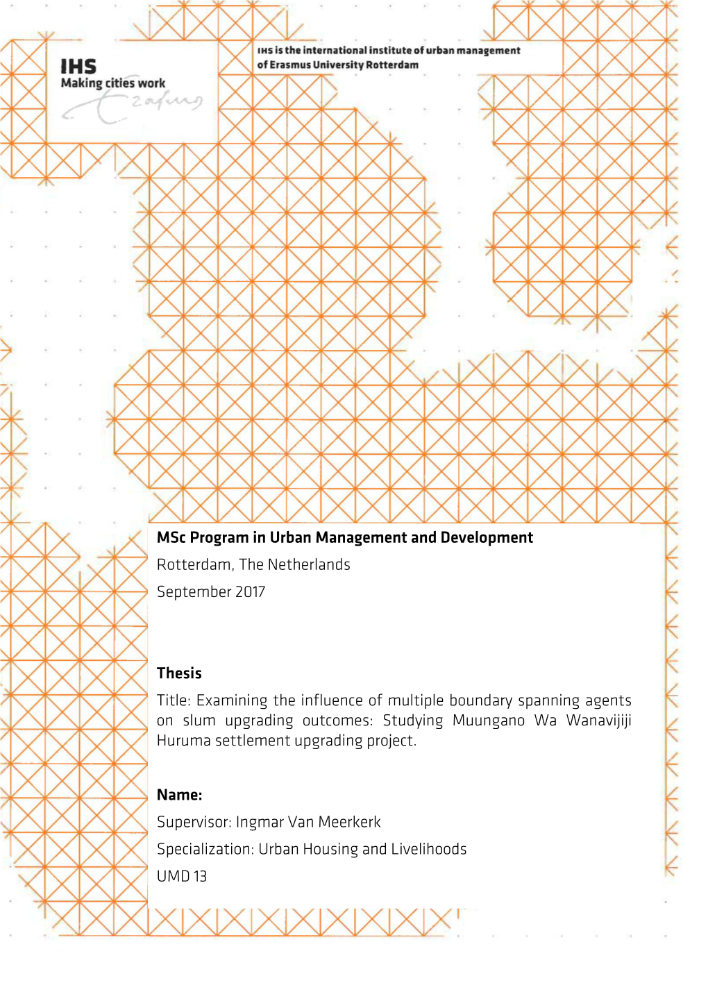 Examining the Influence of Multiple Boundary Spanning Agents on Slum Upgrading Outcomes: Studying Muungano Wa Wanavijiji Huruma Settlement Upgrading Project