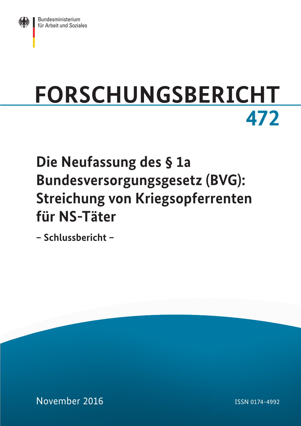 Die Neufassung Des § 1A Bundesversorgungsgesetz (BVG): Streichung Von Kriegsopferrenten Für NS-Täter – Schlussbericht –