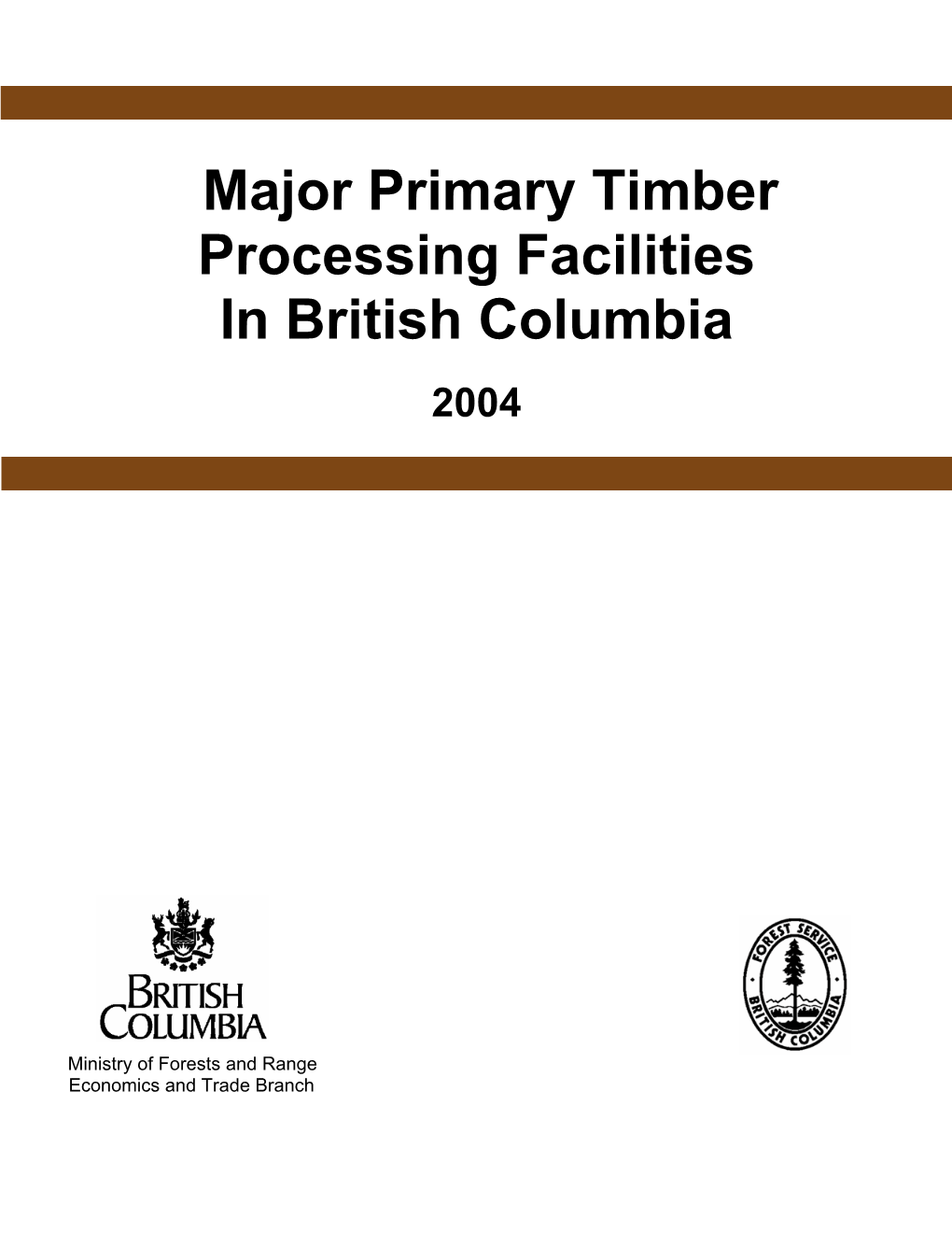 Major Primary Timber Processing Facilities in British Columbia 2004