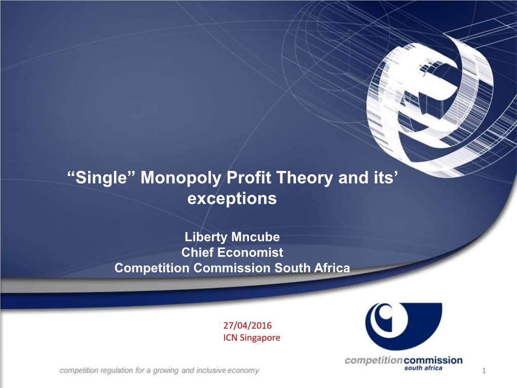 “Single” Monopoly Profit Theory and Its' Exceptions