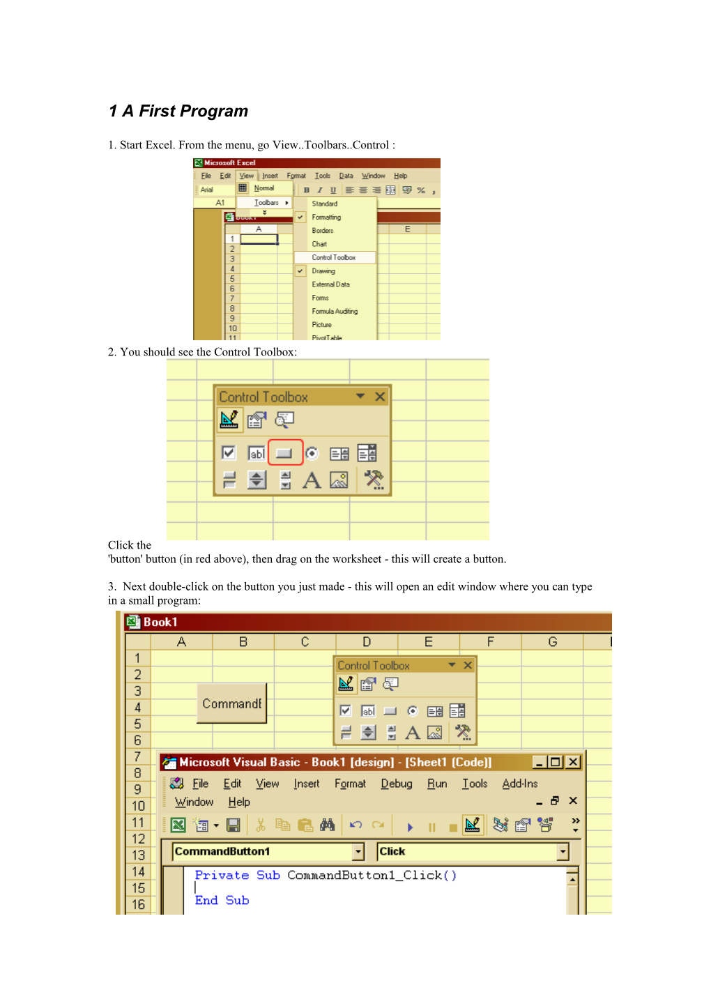 1. Start Excel. from the Menu, Go View Toolbars Control