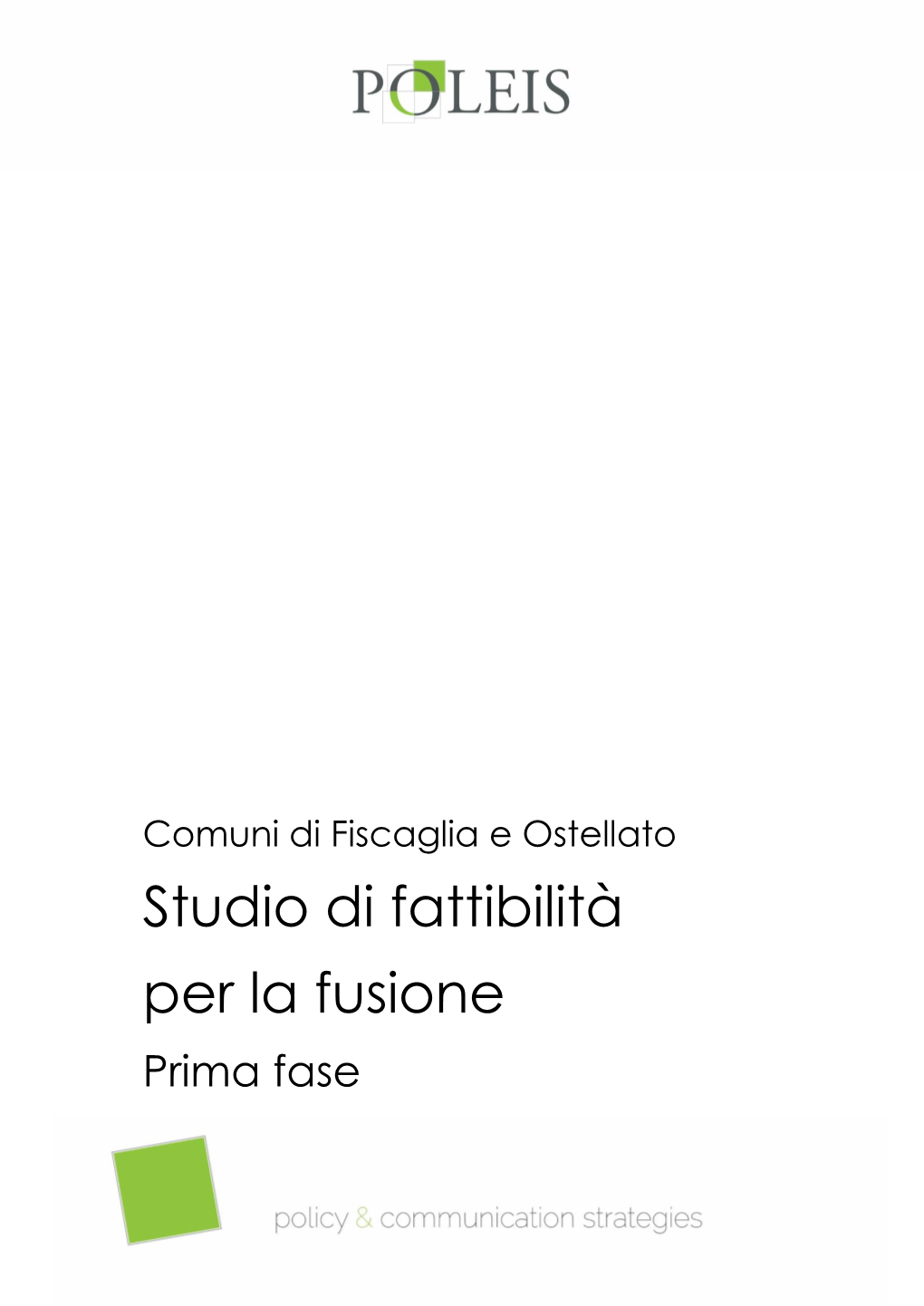 Studio Di Fattibilità Per La Fusione Prima Fase