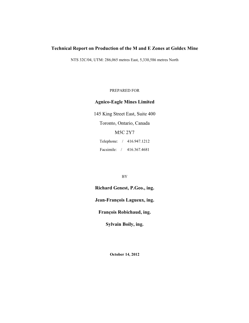 Technical Report on Production of the M and E Zones at Goldex Mine